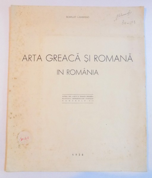 ARTA GREACA SI ROMANA IN ROMANIA de SCARLAT LAMBRINO 1938, DEDICATIE*