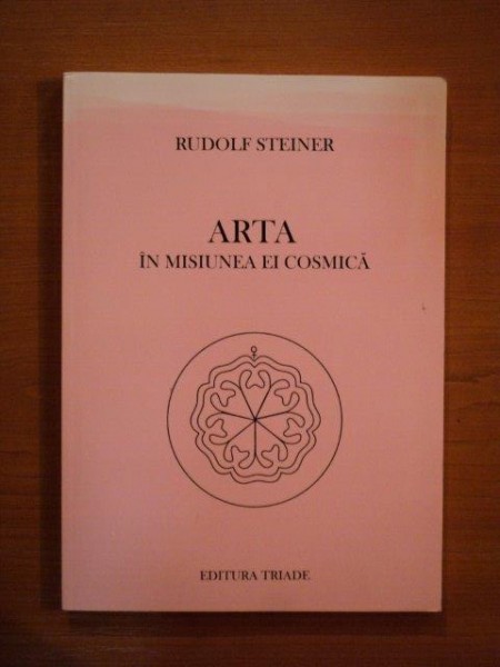 ARTA IN MISIUNEA EI COSMICA de RUDOLF STEINER