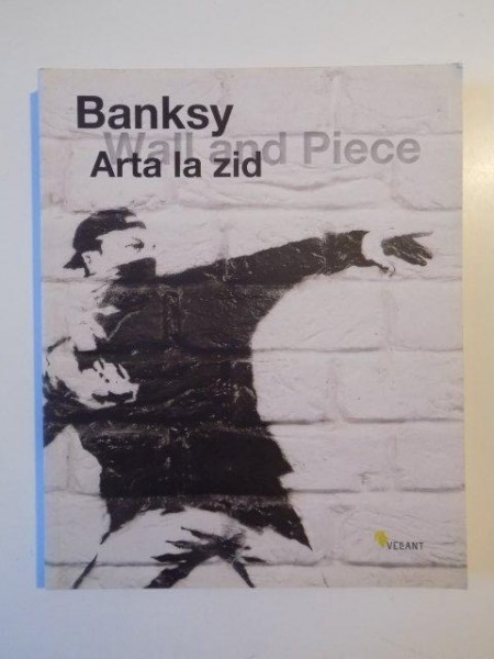 ARTA LA ZID WALL AND PIECE , BANKSY , 2009