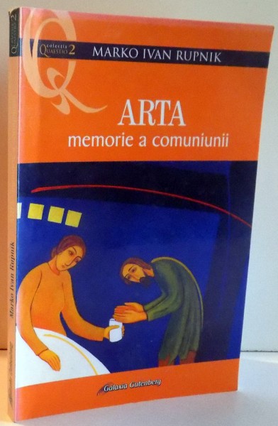 ARTA MEMORIE A COMUNIUNII de MARKO IVAN RUPNIK , 2007