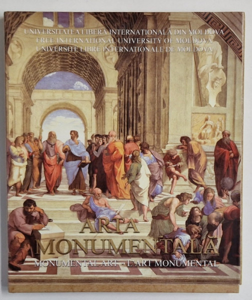 ARTA MONUMENTALA , ALBUM de ANDREI GALBEN ..VITALIE MALCOCI , TEXT IN ROMANA , ENGLEZA , FRANCEZA , 2012