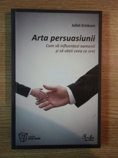 ARTA PERSUASIUNII de JULIET ERICKSON