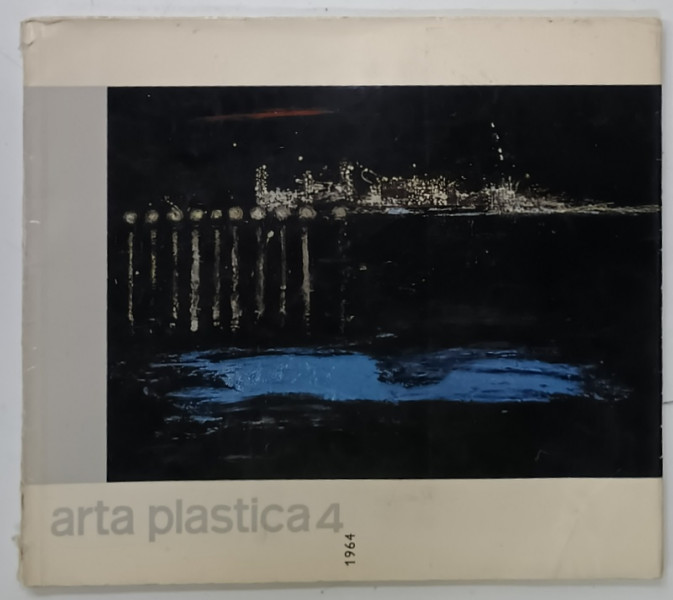 ARTA PLASTICA , REVISTA , NR. 4 , 1964