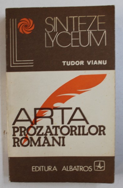 ARTA PROZATORILOR ROMANI de TUDOR VIANU , 1977