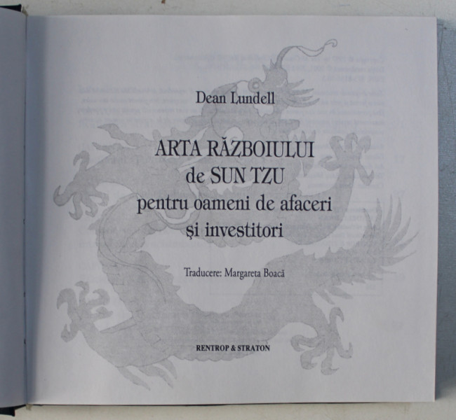 ARTA RAZBOIULUI de SUN TZU PENTRU OAMENI DE AFACERI SI INVESTITORI de DEAN LUNDELL , 2001 * EDITIE CARTONATA