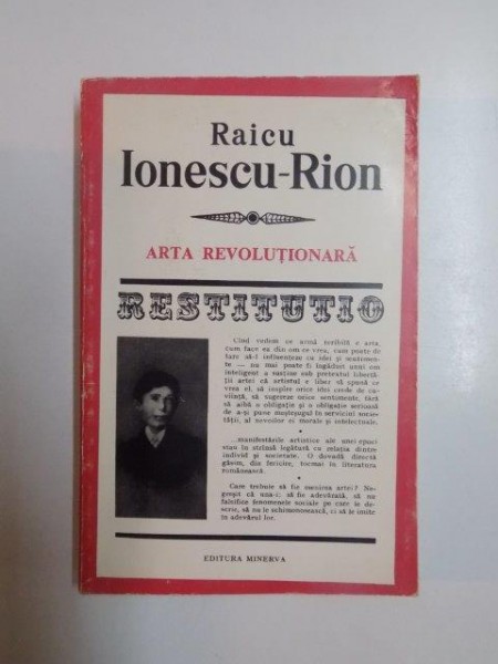 ARTA REVOLUTIONARA . SCRIERI DE CRITICA LITERARA SI SOCIAL POLITICE de RAICU IONESCU RION , 1972
