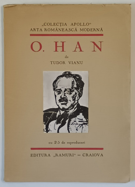 ARTA ROMANEASCA MODERNA , O. HAN de TUDOR VIANU , CU 25 DE REPRODUCERI