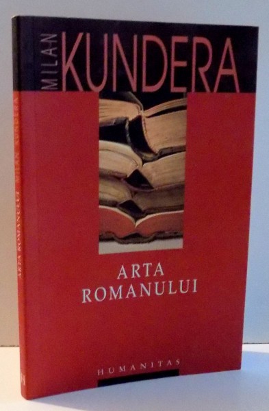 ARTA ROMANULUI de MILAN KUNDERA , 2008