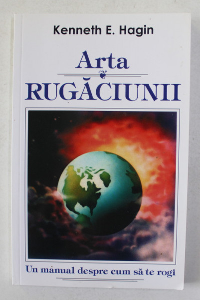 ARTA RUGACIUNII de KENNETH E. HAGIN , 2010