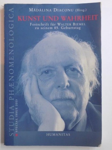 ARTA SI ADEVAR / KUNST UND WAHRHEIT . VOLUM OMAGIAL PENTRU WALTER BIEMEL LA ANIVERSAREA A 85 DE ANI COORDONAT de MADALINA DIACONU , MULTILINGV , 2003 * PREZINTA HALOURI DE APA