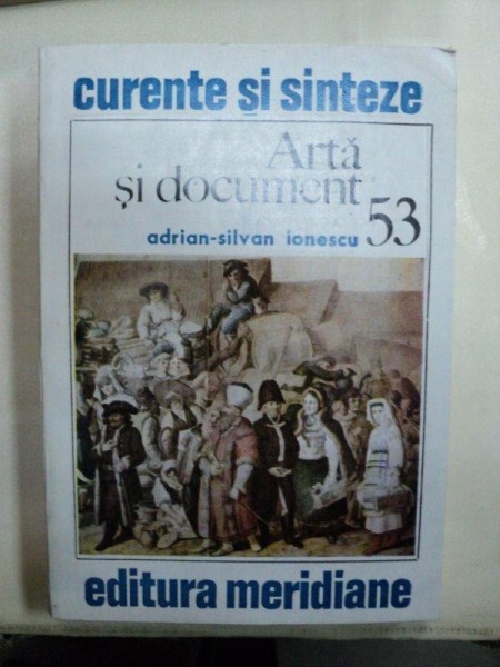 ARTA SI DOCUMENT- ADRIAN SILVAN IONESCU- BUC. 1990 * MICI DEFECTE COPERTA