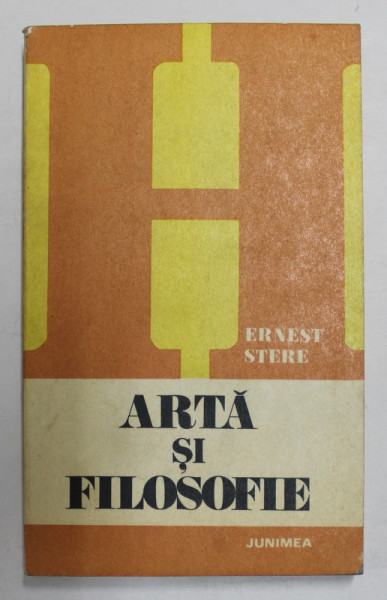 ARTA SI FILOSOFIE de ERNEST STERE , 1979
