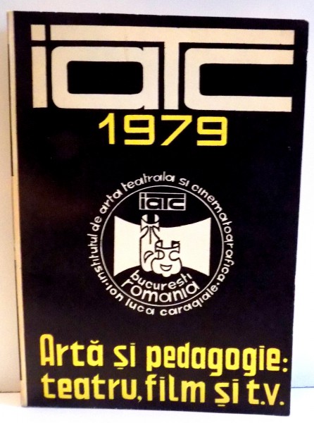 ARTA SI PEDAGOGIE: TEATRU , FILM , SI T.V. 1979