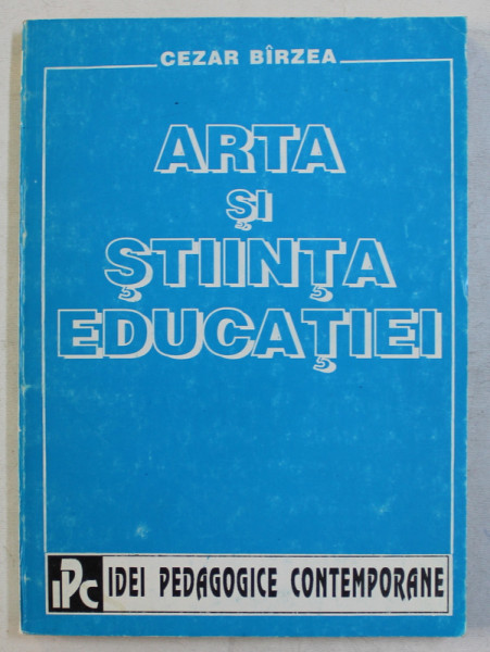 ARTA SI STIINTA EDUCATIEI de CEZAR BIRZEA , 1995