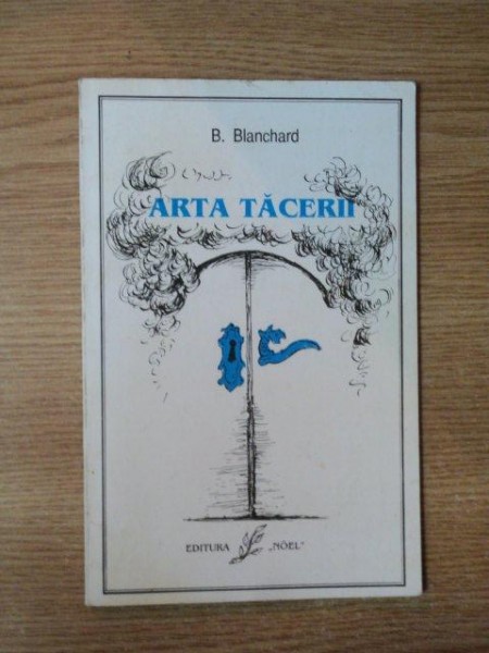 ARTA TACERII de B. BLANCHARD , PREZINTA SUBLINIERI