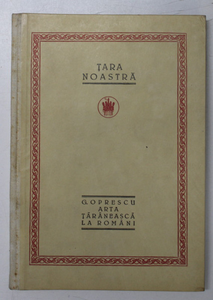 ARTA TARANEASCA LA ROMANI de GHEORGHE OPRESCU ,1922