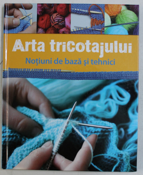 ARTA TRICOTAJULUI - NOTIUNI DE BAZA SI TEHNICI