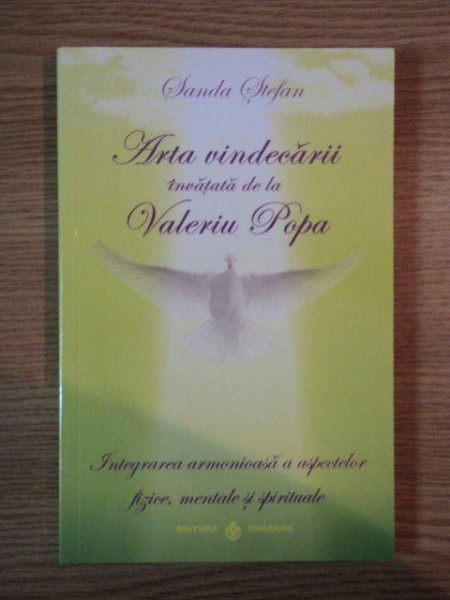 ARTA VINDECARII INVATATA DE LA VALERIU POPA de SANDA STEFAN , 2012
