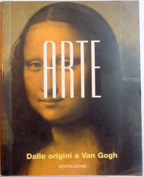 ARTE DALLE ORIGINI A VAN GOGH , 2004