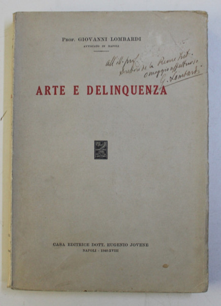 ARTE E DELINQUENZA di GIOVANNI LOMBARDI , 1940 , DEDICATIE*