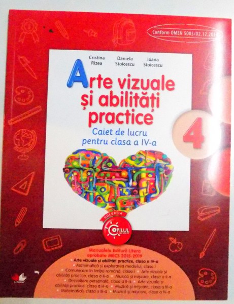 ARTE VIZUALE SI ABILITATI PRACTICE CAIET DE LUCRU PENTRU CLASA A IV-a , 2016