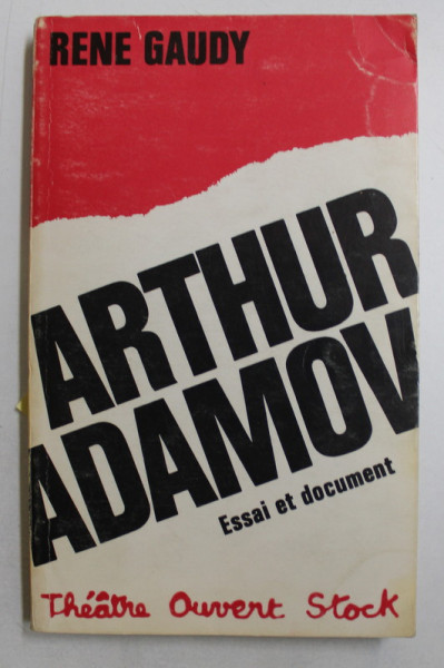 ARTHUR ADAMOV  - ESSAI ET DOCUMENT par RENE GAUDY , 1971