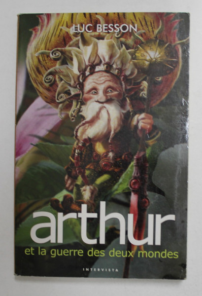 ARTHUR ET LA  GUERRE DES DEUX MONDES par LUC BESSON , 2005