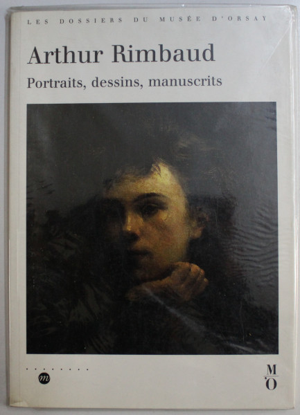 ARTHUR RIMBAUD  1854 - 1891 - PORTRAITS , DESSINS , MANUSCRITS par HELENE DUFOUR , 1991