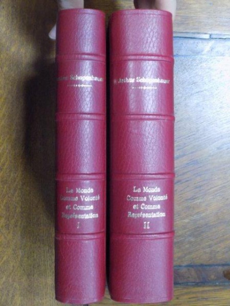 ARTHUR SCHOPENHAUER, LE MONDE COMME VOLONTE ET COMME REPRESENTATION  , BUCURESTI 1885