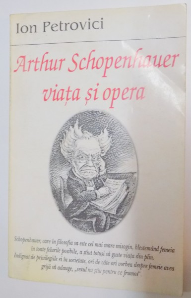 ARTHUR SCHOPENHAUER , VIATA SI OPERA de ION PETROVICI