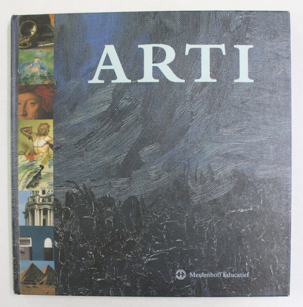 ARTI - PAGINI DE ISTORIE A ARTEI , TEXT IN LIMBA OLANDEZA , 1993