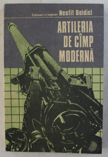 ARTILERIA DE CAMP MODERNA de COLONEL INGINER NEOFIT BOLDICI , 1992