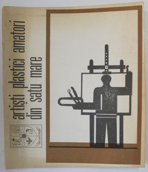 ARTISTI PLASTICI AMATORI DIN SATU MARE de VASILE SAVINESCU ...GHEORGHE IANCU , 1980 , DEDICATIE *