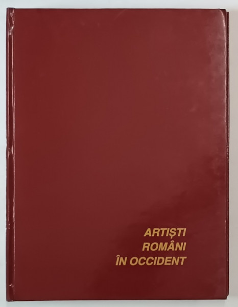 ARTISTI ROMANI IN OCCIDENT de IONEL JIANU , 2005
