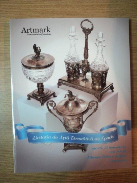 ARTMARK . LICITATIA DE ARTA DECORATIVA DE EPOCA , 2011