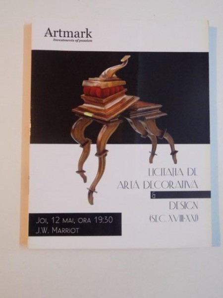 ARTMARK , LICITATIA DE ARTA DECORATIVA & DESIGN ( SEC. XVIII-XXI ) , 12 MAI 2011