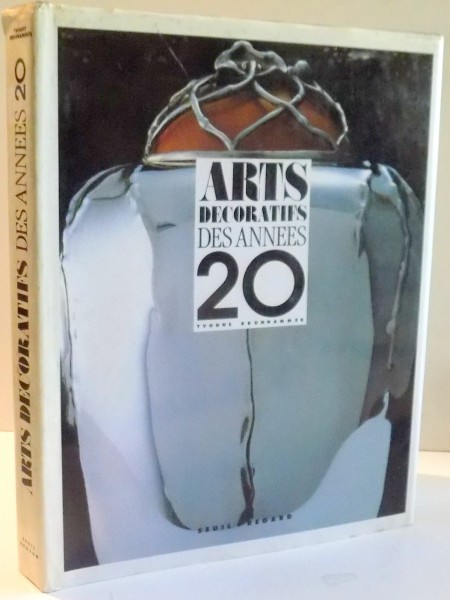 ARTS DECORATIFS DES ANNEES 20 par YVONNE BRUNHAMMER , 1991