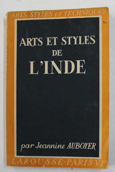 ARTS ET STYLES DE L 'INDE par JEANINE AUBOYER , 1951