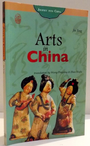 ARTS IN CHINA by JIN YONG , 2007