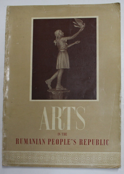 ARTS IN THE RUMANIAN PEOPLE 'S REPUBLIC , NO. 4 , 1952, COTORUL CU DEFECT
