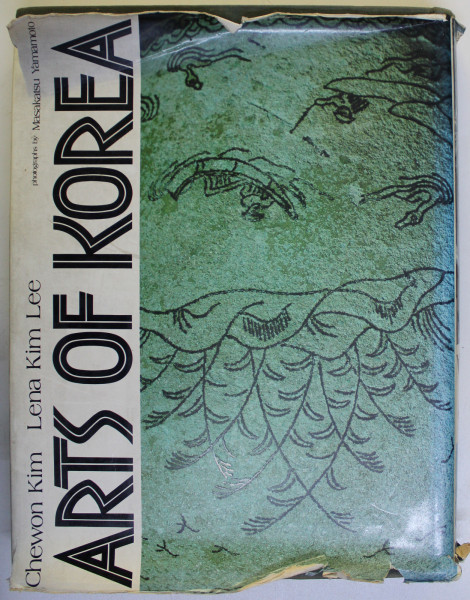 ARTS OF KOREA by CHEWON KIM , LENA KIM LEE , 1974