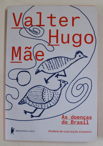 AS DOENCAS DO BRASIL de VALTER HUGO MAE , EDITIE IN LIMBA PORTUGHEZA , 2021