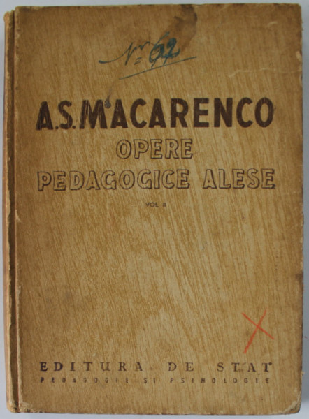 A.S. MACARENCO , OPERE PEDAGOGICE ALESE , VOLUMUL II , 1950, PREZINTA PETE SI URME DE UZURA