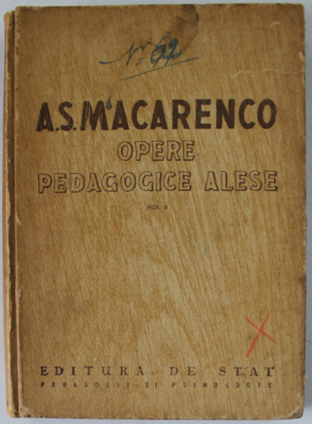 A.S. MACARENCO , OPERE PEDAGOGICE ALESE , VOLUMUL II , 1950, PREZINTA PETE SI URME DE UZURA