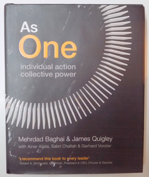 AS ONE , INDIVIDUAL ACTION COLLECTIVE POWER by MEHRDAD BAGHAI &amp;amp; JAMES QUIGLEY , 2011