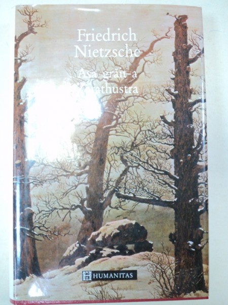 ASA GRAIT-A ZARATHUSTRA de FRIEDRICH NIETZSCHE ,1994 , PREZINTA URME DE UZURA