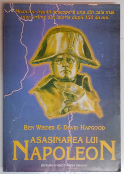 ASASINAREA LUI NAPOLEON de BEN WEIDER&DAVID HAPGOOD , 1996