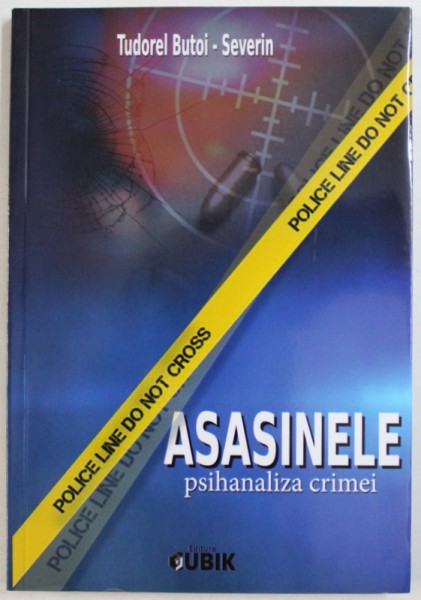 ASASINELE: PSIHANALIZA CRIMEI de TUDOREL BUTOI-SEVERIN , 2016