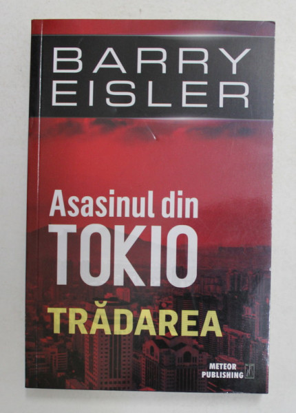 ASASINUL DIN TOKIO - TRADAREA de BARRY EISLER , 2017