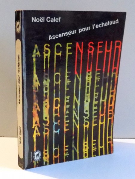 ASCENSEUR POUR L'ECHAFAUD par NOEL CALEF , 1956